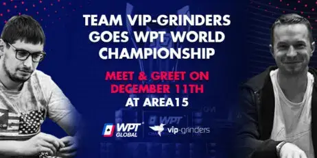 CONOCE EL EQUIPO DE VIP-GRINDERS PRESENTE EN LA WPT WORLD CHAMPIONSHIP