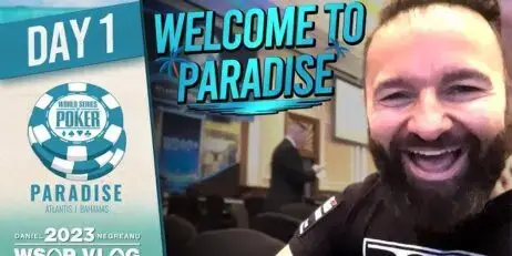 DANIEL NEGREANU REGRESA CON SUS VLOGS DESDE LA WSOP PARADISE